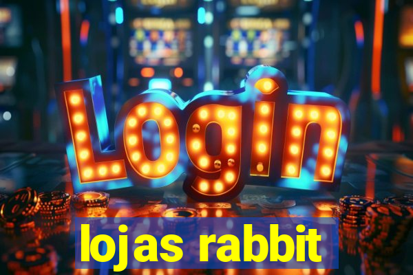 lojas rabbit